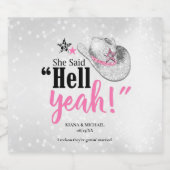 Sie sagte "Hell Yeah", der Wein-ID927 Schaumweinetikett (Einzelnes Label)