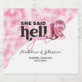Sie sagte Hell Yeah Pink Western Booth Hat Hochzei Schaumweinetikett (Einzelnes Label)