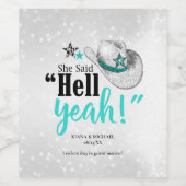 Sie sagte "Hell Yeah" Verlobung Aquamarin ID927 Weinetikett (Einzelnes Label)