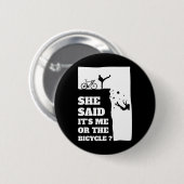 Sie sagte ihr mich oder das Fahrrad-Spaß-Rad Button (Vorne & Hinten)