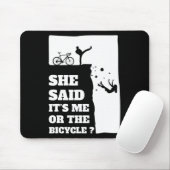 Sie sagte ihr mich oder das Fahrrad-Spaß-Rad Mousepad (Mit Mouse)