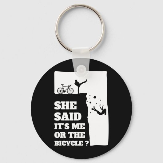 Sie sagte ihr mich oder das Fahrrad-Spaß-Rad Schlüsselanhänger (Vorderseite)