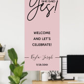 Sie sagte Ja Banner Dusty Rose Verlobung willkomme Poster (Heimbüro)