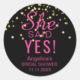 "SIE SAGTE JA" Bridal Bachelorette Hot Pink Black Runder Aufkleber