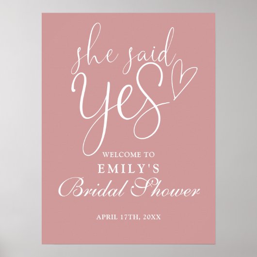 Sie sagte ja Dusty Rose Brautparty Begrüßungszeich Poster (Vorne)