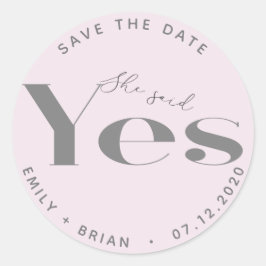 Sie sagte ja, moderne Typografie Save the Date Runder Aufkleber