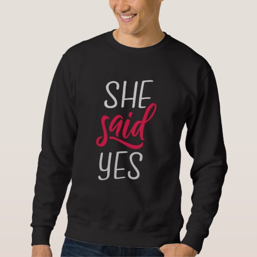 Sie sagte ja sweatshirt (Vorderseite)