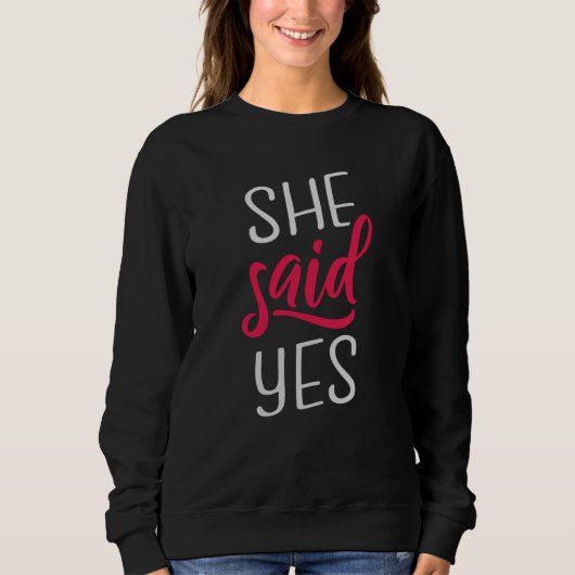 Sie sagte ja sweatshirt (Vorderseite)