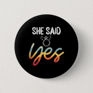 Sie sagte ja Wedding Groom Verlobte Verlobt Engag Button