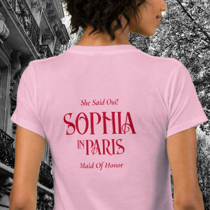Sie sagte Oui! Trauzeugin Paris Bachelorette T-Shirt