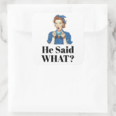 Sie sagte was? Aufkleber (Tasche)