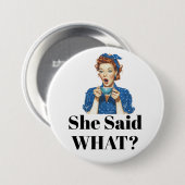 Sie sagte was? Knopf Button (Vorne & Hinten)