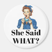 Sie sagte was? Magnet (Vorne)