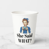 Sie sagte was? Papiertasse Pappbecher (Rückseite)