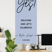 Sie sagte Yes banner Dustblue Verlobung willkommen Poster (Heimbüro)