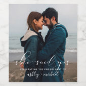 Sie sagte Yes Calligraphy Foto Engagement Party Weinetikett (Einzelnes Label)