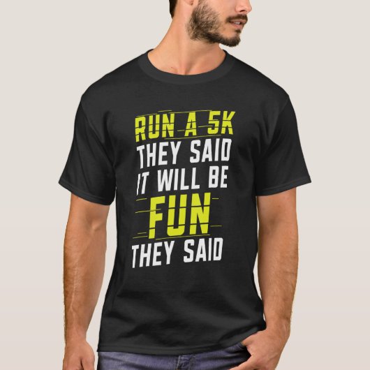Sie sagten, es würde Spaß machen, dass Marathon ge T-Shirt (Vorderseite)