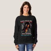 Sie sagten mir, dass ich das beste Kompliment war, Sweatshirt (Vorne ganz)