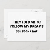 Sie sagten mir, ich solle meinen Träumen folgen. A Postkarte (Vorne/Hinten)