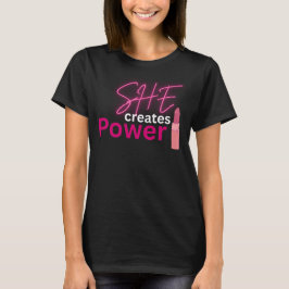 Sie schafft Macht Inspirierende Frauenermächtigung T-Shirt
