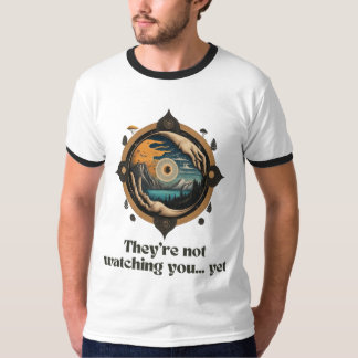 Sie schauen dir nicht zu... Doch - Auge des Myster T-Shirt