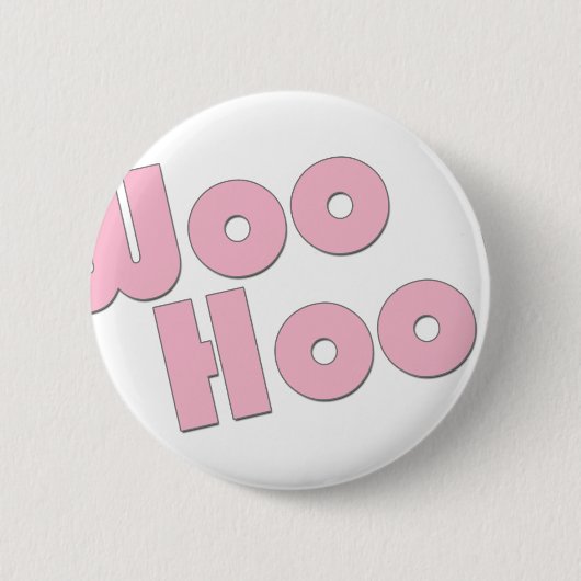 Sie schaukeln! WooHoo! Button (Vorderseite)