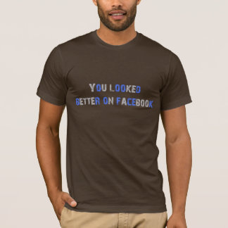 Sie schauten auf facebook besser T-Shirt