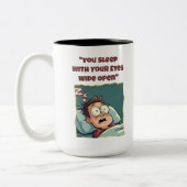 Sie schlafen mit den Augen Open Funny Coffee Tasse (Links)