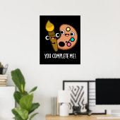 Sie schließen mich Funny Artist Puff Dark BG Poster (Heimbüro)