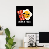 Sie schließen mich Funny Bacon Egg Pun Dark BG Poster (Heimbüro)