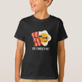 Sie schließen mich Funny Bacon Egg Pun Dark BG T-Shirt (Vorderseite)