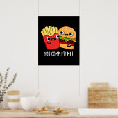 Sie schließen mich Funny Burger Fries Pun Dark BG Poster (Küche)