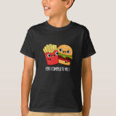 Sie schließen mich Funny Burger Fries Pun Dark BG T-Shirt (Vorderseite)