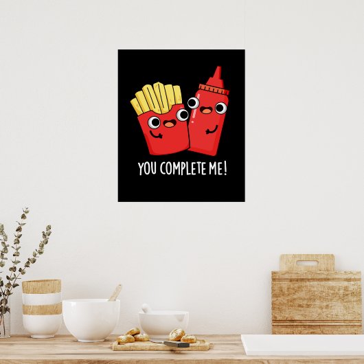 Sie schließen mich Funny Fries Ketchup Pun Dark BG Poster (Küche)