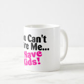 Sie schräg erschrecken mich, den ich Kinder habe Kaffeetasse (VorderseiteRechts)