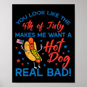 Sie sehen aus wie 4. Juli Hotdog Patriotische Männ Poster