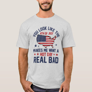 Sie sehen aus wie der 4. Juli Männer Frauen Humor T-Shirt