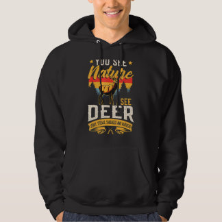 Sie sehen die Natur, in der ich Hirschwurst sehen  Hoodie