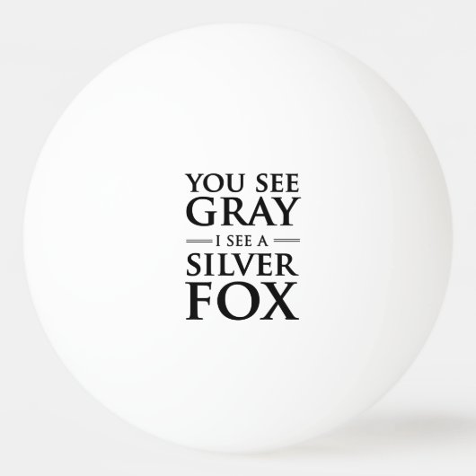 Sie sehen Grau, ich sehen einen Silberfuchs Tischtennisball (Vorderseite)
