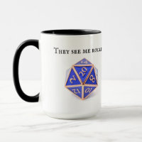 Sie sehen Me Rollin' Dice DnD Tasse