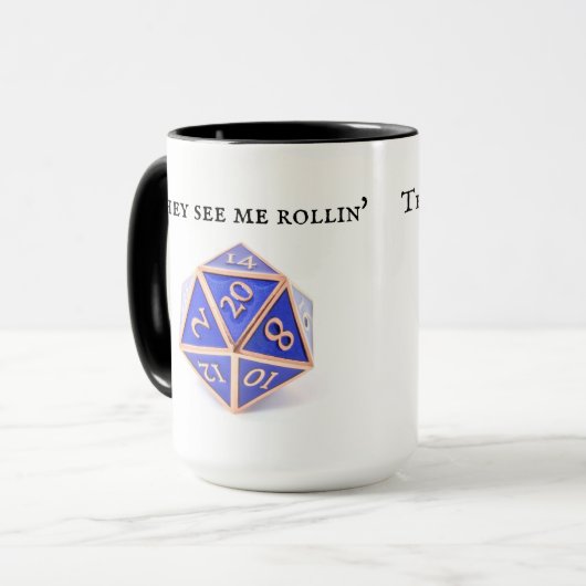 Sie sehen Me Rollin' Dice DnD Tasse (Vorderseite Links)