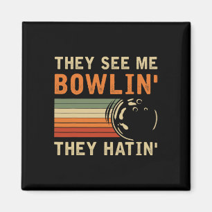 Sie sehen mich bowlen Hilarischer Bowler Bowling P Magnet