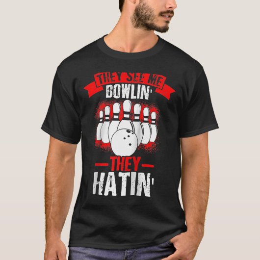 Sie sehen mich Bowlin' sie haben den Strike Bowlin T-Shirt (Vorderseite)