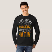 Sie sehen mich Bowlin Sie Hatin - Bowling Gutter B T-Shirt (Vorne ganz)
