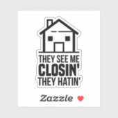 Sie sehen mich Closin', sie hatschen's Realtor Aufkleber (Blatt)
