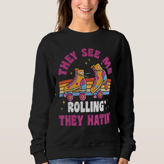 Sie sehen mich rollen 80er Rollschuh-Party Sweatshirt (Vorderseite)