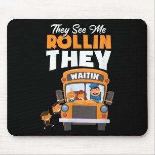 Sie sehen mich rollen sie warten Busfahrer lustig Mousepad