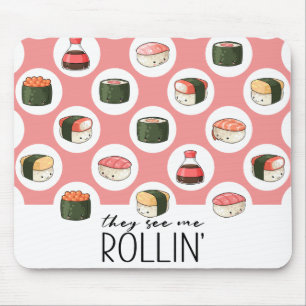 Sie sehen mich rollende Kawaii lustige Sushi-Röllc Mousepad