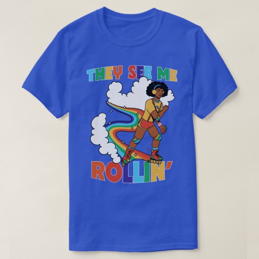 Sie sehen mich Rollin Funny Retro Rainbow Rollerbl T-Shirt (Design vorne)