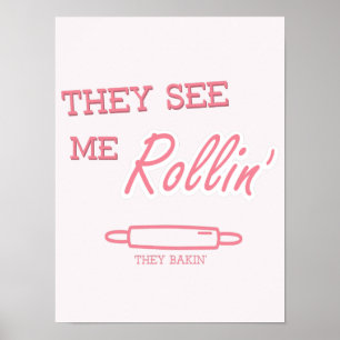 "Sie sehen mich Rollin" lustiger Poster